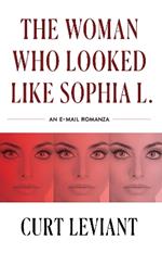 The Woman Who Looked Like Sophia L.: An Epistolary Email Romanza