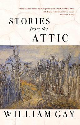 Stories from the Attic - William Gay - cover