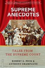 Supreme Anecdotes: Tales from the Supreme Court