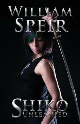 Shiko Unleashed - William Speir - cover
