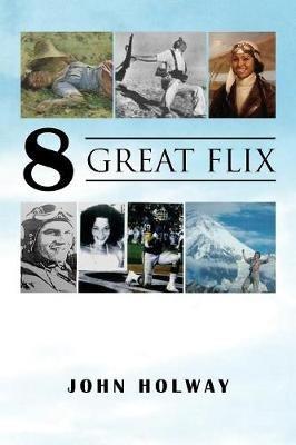 8 Great Flix - John Holway - cover