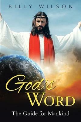 God's Word: The Guide for Mankind - Billy Wilson - cover