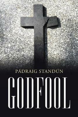 Godfool - Padraig Standun - cover