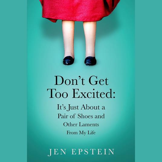 Don't Get Too Excited