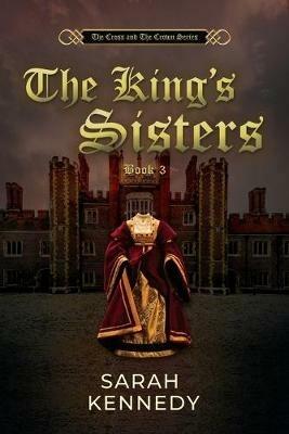The King's Sisters - Sarah Kennedy - cover