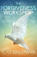 The Forgiveness Workshop: From Higher Self/Spirit