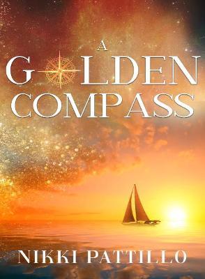 A Golden Compass - Nikki Pattillo - cover