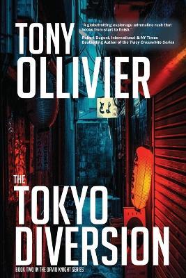 The Tokyo Diversion: The David Knight Series: Book 2 - Tony Ollivier - cover