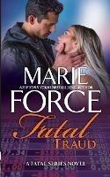 Fatal Fraud - Marie Force - cover