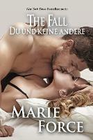 The Fall - Du und keine andere - Marie Force - cover