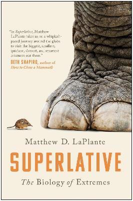 Superlative: The Biology of Extremes - MATTHEW D. LAPLANTE - cover