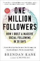 One Million Followers, Updated Edition: How I Built a Massive Social Following in 30 Days - Brendan Kane - cover