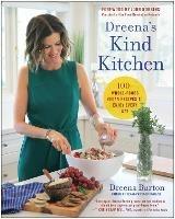 Dreena's Kind Kitchen: 100 Whole-Foods Vegan Recipes to Enjoy Every Day - Dreena Burton - cover