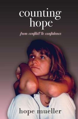 Counting Hope: From Conflict to Confidence - Hope Mueller - cover