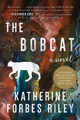 The Bobcat: A Novel - Katherine Forbes Riley - cover