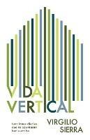Vida Vertical: Lecciones diarias que te apuntaran hacia arriba