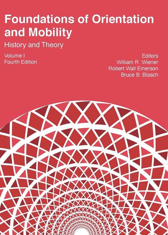 Foundations of Orientation and Mobility, Volume I