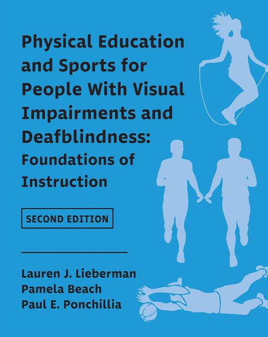 Physical Education and Sports for People With Visual Impairments and Deafblindness