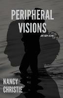 Peripheral Visions and Other Stories - Nancy Christie - cover