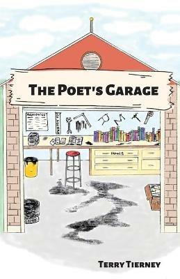 The Poet's Garage - Terry Tierney - cover