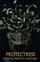 Protectress - Kendra Preston Leonard - cover