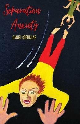 Separation Anxiety - Daniel Coshnear - cover