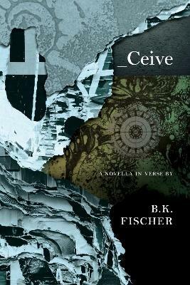 Ceive - B.K. Fischer - cover