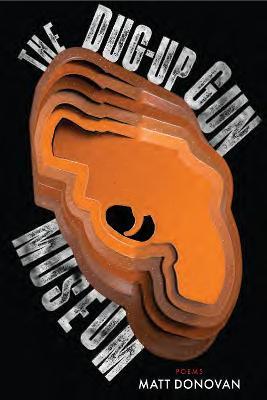 The Dug-Up Gun Museum - Matt Donovan - cover