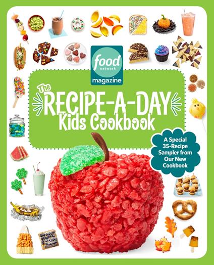 Food Network Magazine Recipe-a-Day Kids Cookbook Free 35-Recipe Sampler! - FOOD NETWORK MAGAZINE - ebook