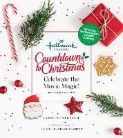 Hallmark Channel Countdown to Christmas: Celebrate the Movie Magic (REVISED EDITION) - Caroline McKenzie - cover