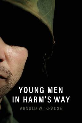 Young Men in Harm's Way - Arnold W Krause - cover