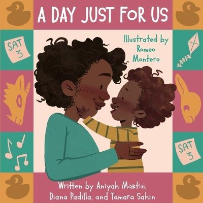 A Day Just for Us - Aniyah Martin,Diana Padilla,Tamara Sahin - cover