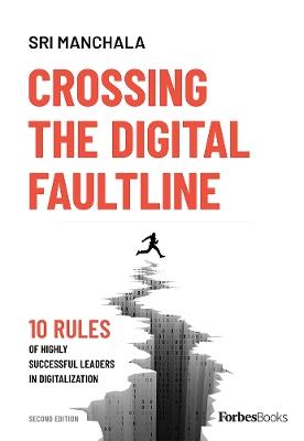 Crossing the Digital Faultline (Second Edition) - Sri Manchala - cover