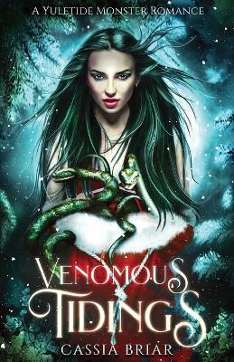 Venomous Tidings: A reverse harem monster holiday romance - Cassia Briar - cover