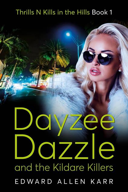 Dayzee Dazzle And The Kildare Killers