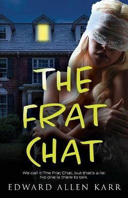 The Frat Chat - Edward Allen Karr - cover