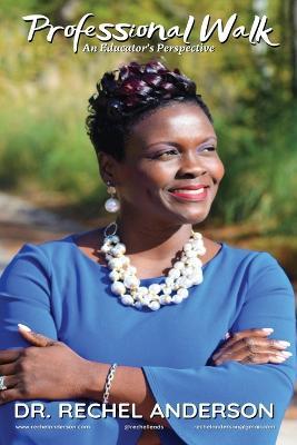 Professional Walk: An Educator's Perspective - Rechel M Anderson - cover