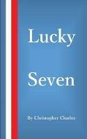 Lucky Seven - Christopher Charles - cover
