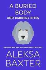 A Buried Body and Barkery Bites