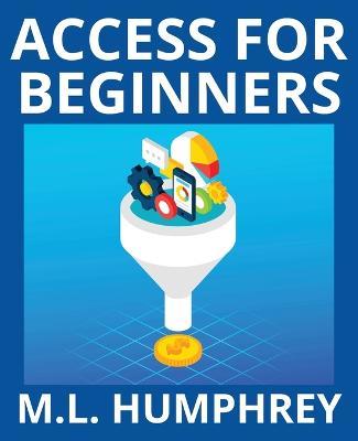 Access for Beginners - M L Humphrey - cover