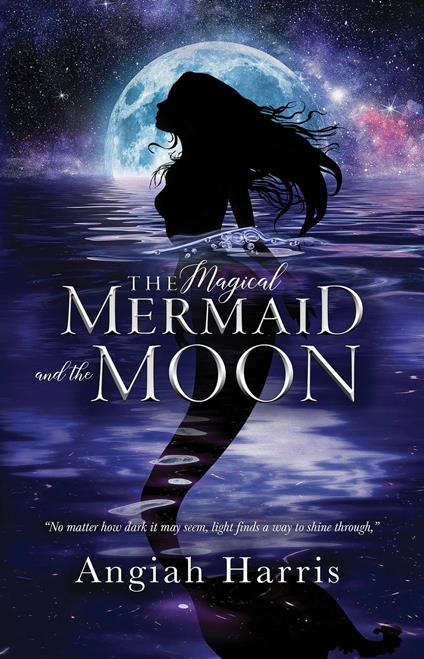 The Magical Mermaid and the Moon - Angiah Harris - ebook