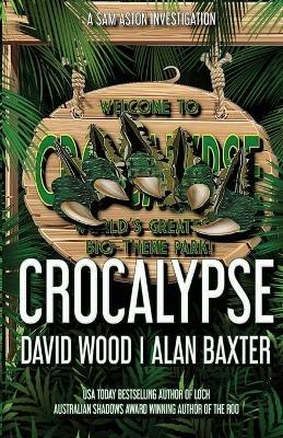 Crocalypse - David Wood,Alan Baxter - cover