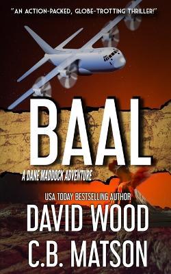 Baal: A Dane Maddock Adventure - C B Matson,David Wood - cover