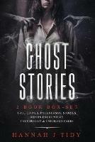 Ghost Stories: 2 book box-set: True crimes, Paranormal stories, Demon encounters, poltergeist & unsolved cases. - Hannah J Tidy - cover