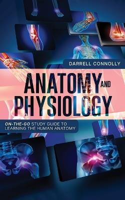 Anatomy and Physiology - Darrell Connolly - cover