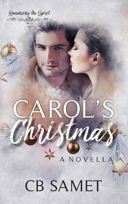 Carol's Christmas: a novella - Samet Cb - cover