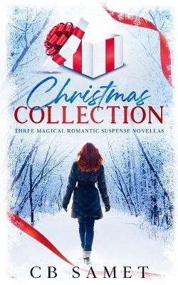Christmas Collection (Three Magical Romantic Suspense Novellas) - Cb Samet - cover
