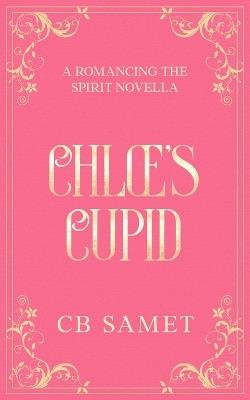 Chloe's Cupid - Cb Samet - cover