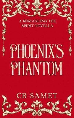 Phoenix's Phantom: a magical romantic suspense novella - Cb Samet - cover