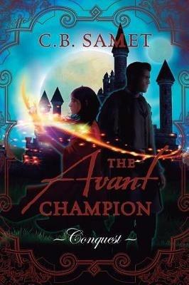 The Avant Champion: Conquest - Cb Samet - cover